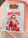 Santa Says 6 7 | Christmas Graphic Tee | Build Your Own Tshirt Bar