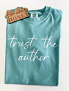 Trust The Author Graphic Tee
