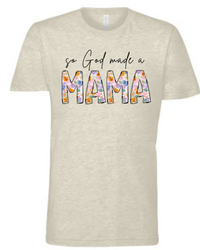 So God Made A Mama, Nana, Grandma Graphic Tee | Build Your Own Tshirt Bar