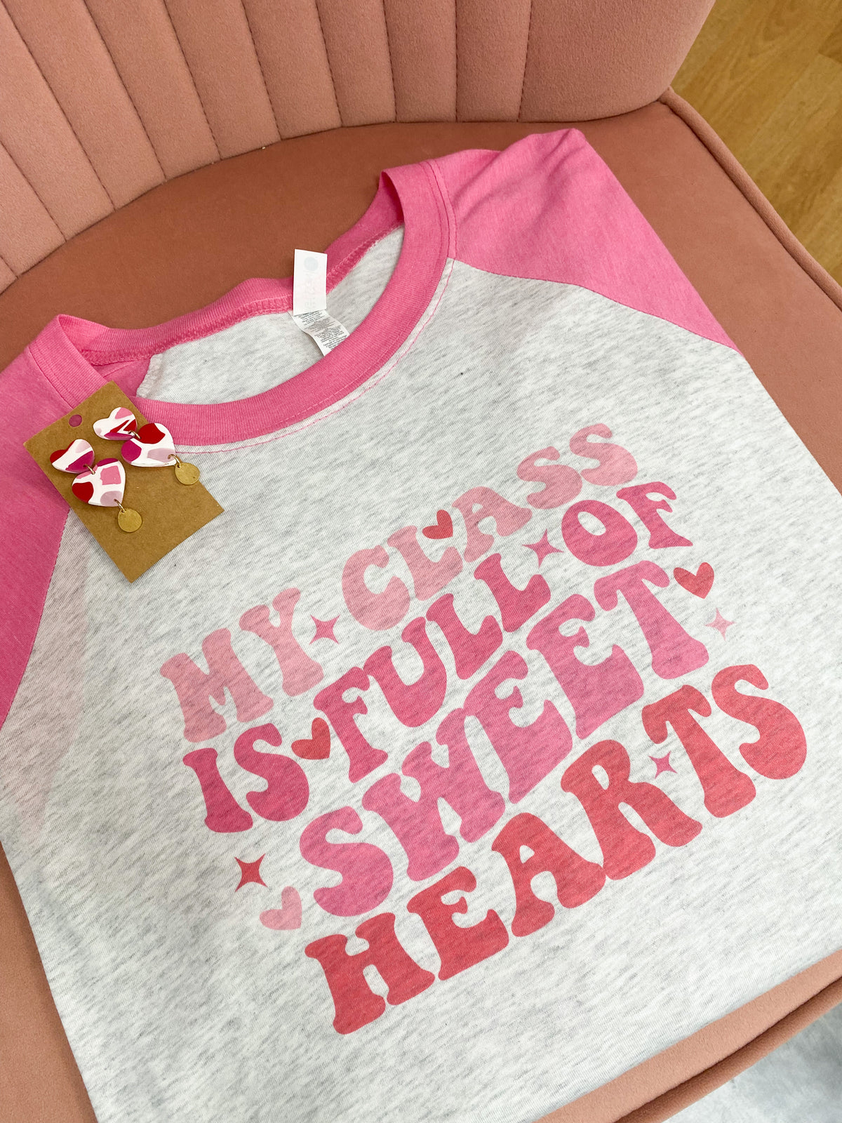 My Class Is Full Of Sweethearts | Build Your Own Tshirt Bar