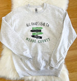 All Roads Lead To Meade County Sweatshirt Graphic Tee